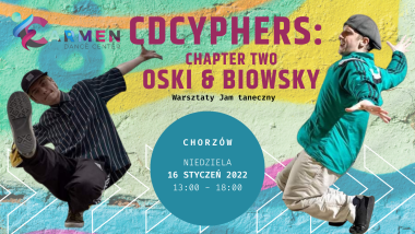 Warsztaty taneczne CDCyphers: Chapter Two - OSKI & BIOWSKY